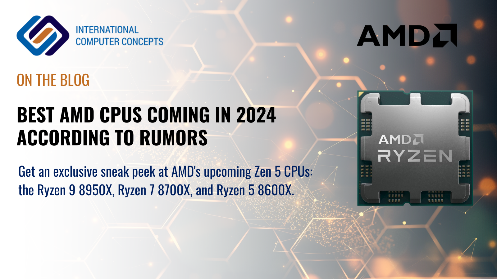 Best AMD CPUs coming in 2024 - according to rumors