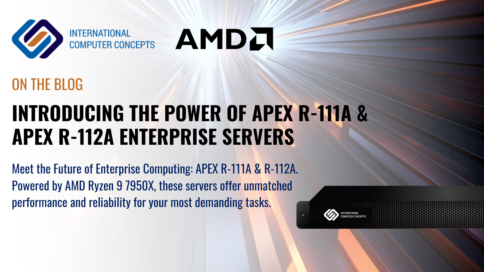  Introducing the Power of APEX R-111A & APEX R-112A Enterprise Servers