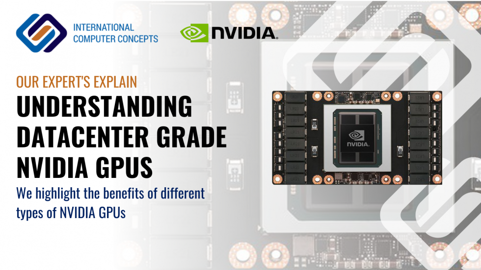 Understanding Datacenter grade NVIDIA GPUs