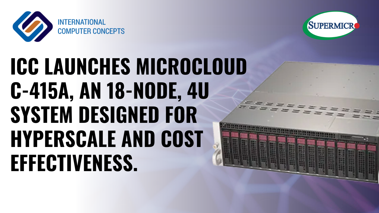 International Computer Concepts (ICC) Collaborates with Platform, Memory Leaders to Deliver a Dense, Multi-node MicroCloud Solution.